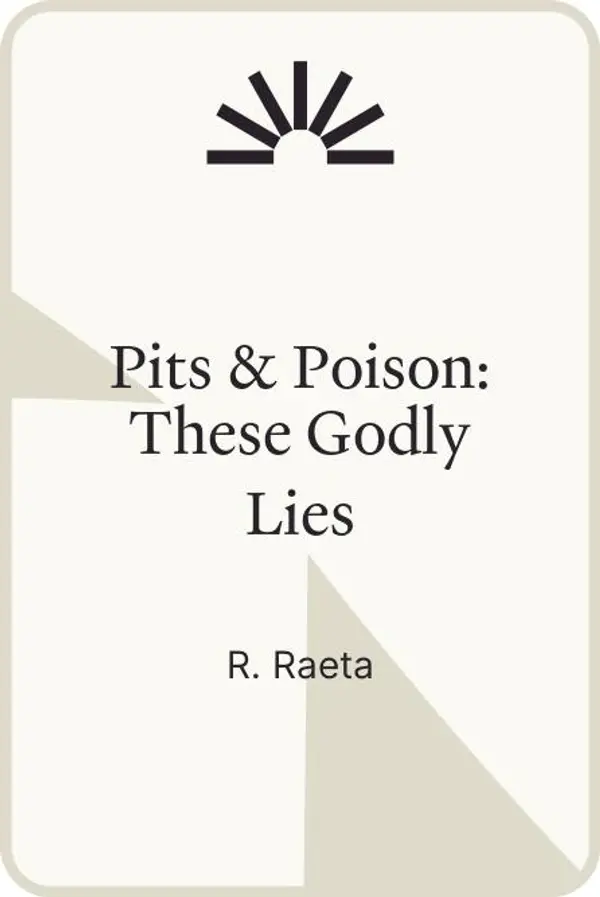 Pits & Poison: These Godly Lies by R. Raeta cover