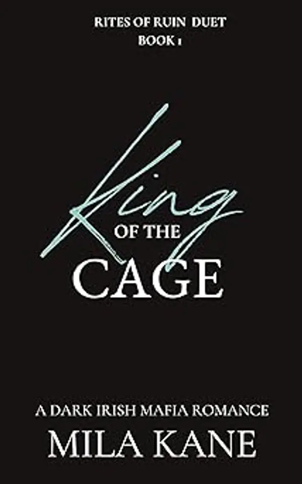 King of the Cage (Rites of Ruin Duet Book 1) by Mila Kane cover