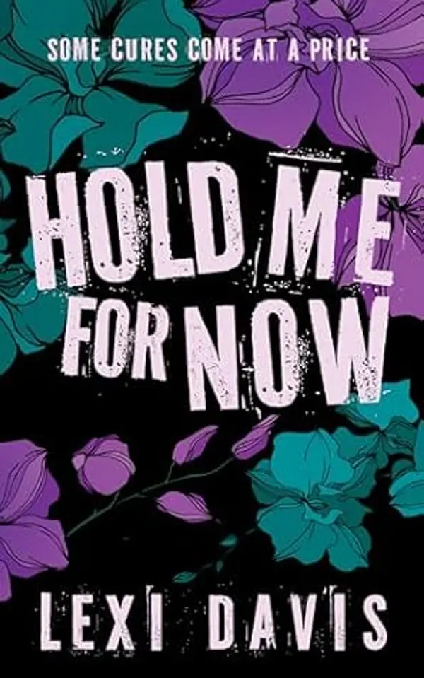 Hold Me For Now: A Dark Romance Novella by Lexi Davis cover