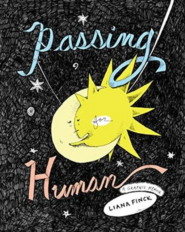 Passing for Human: A Graphic Memoir by Liana Finck cover