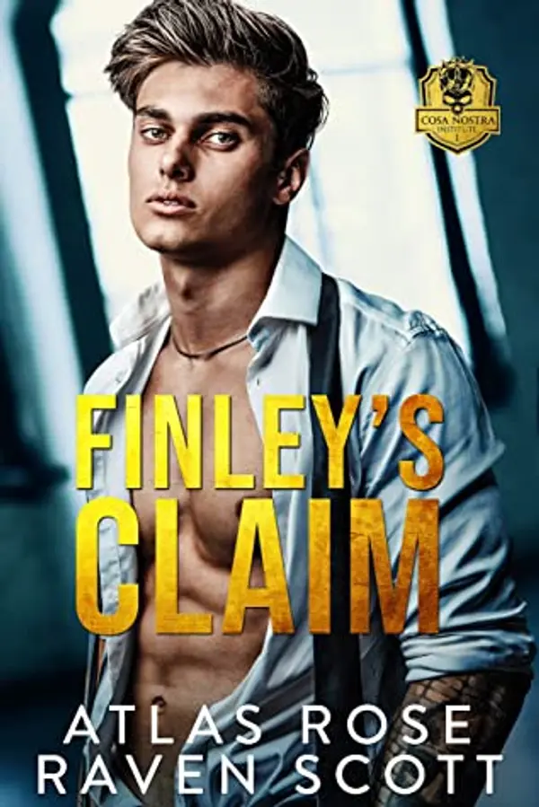 Finley's Claim (Cosa Nostra Institute, #1) by Atlas Rose cover