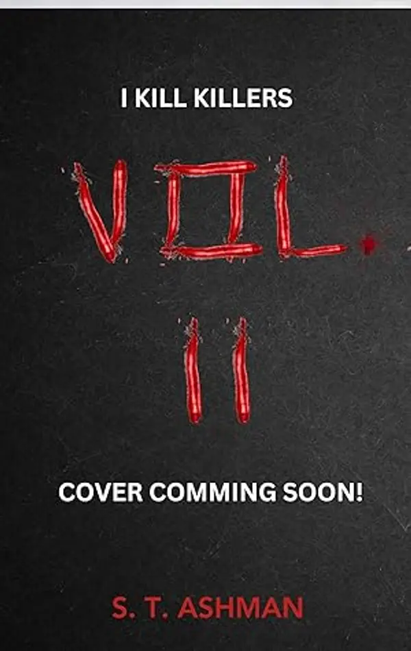 We Kill Killers (Psychological Thriller Book 2) by S. T. Ashman cover