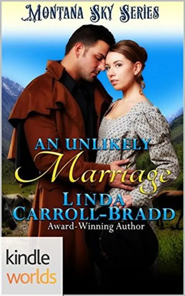 An Unlikely Marriage (Montana Sky: Entertainers of the West #2) by Linda Carroll-Bradd cover