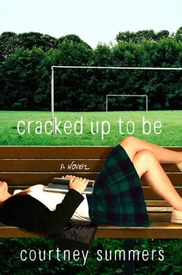 Cracked Up to Be by Courtney Summers cover