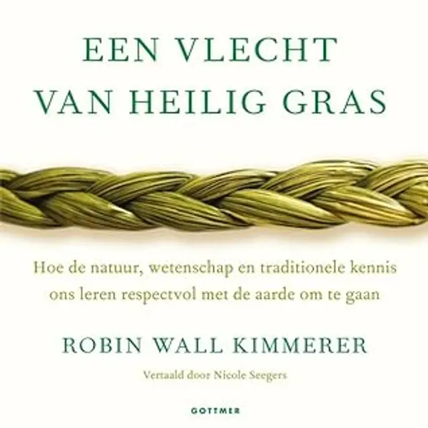 Een vlecht van heilig gras by Robin Wall Kimmerer cover