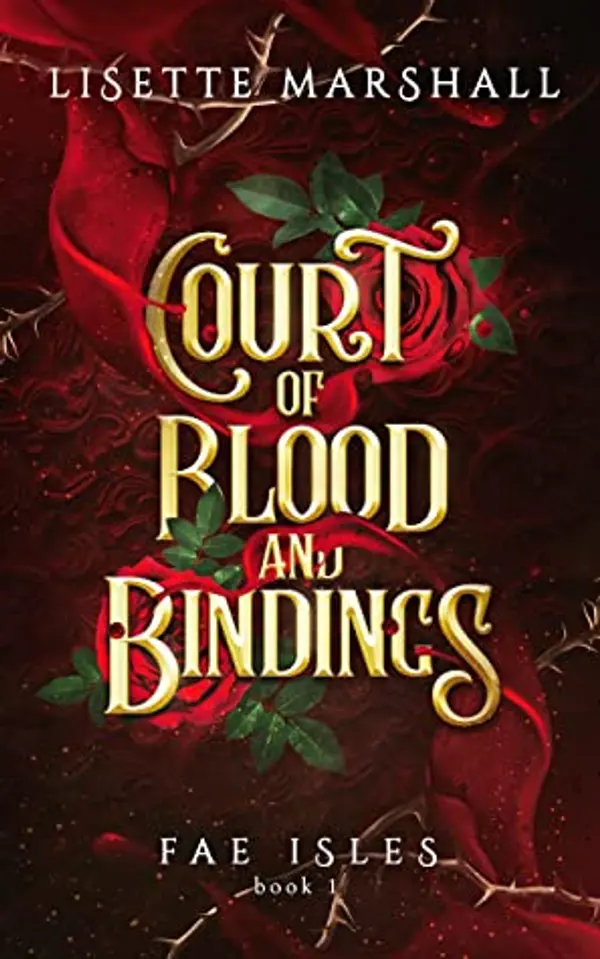 Court of Blood and Bindings (Fae Isles, #1) by Lisette Marshall cover