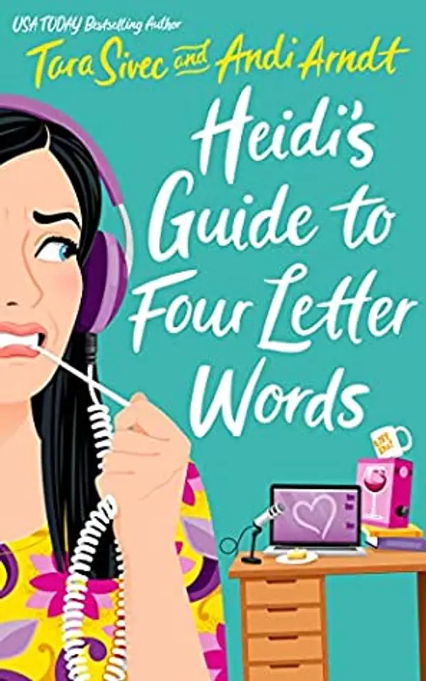Heidi's Guide to Four Letter Words by Tara Sivec, Andi Arndt cover