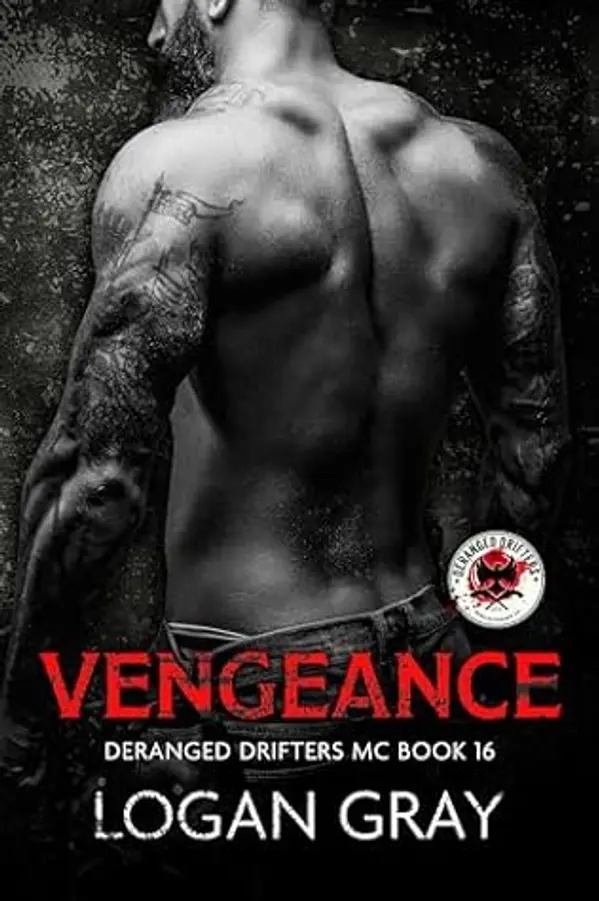 Vengeance (Deranged Drifters MC, #16) by Logan  Gray cover