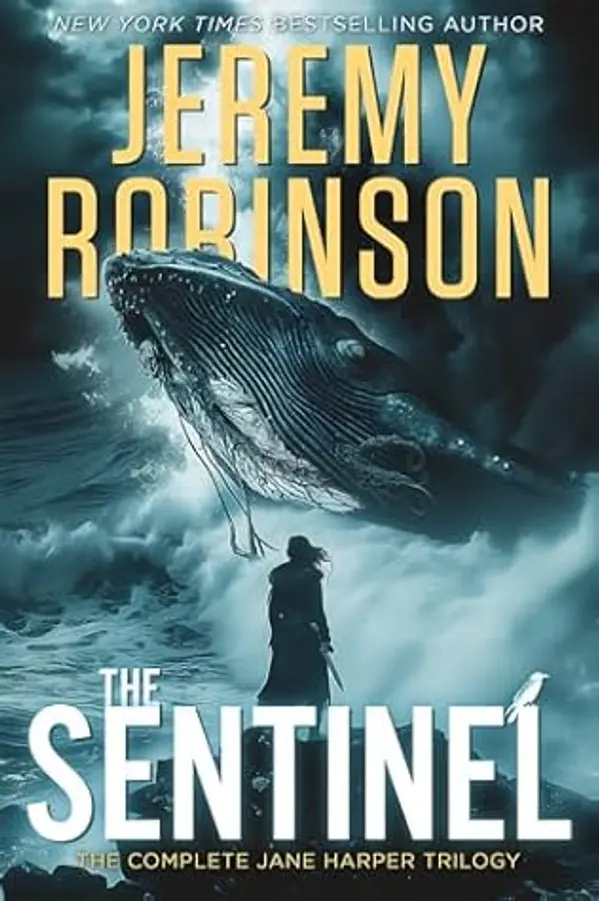 The Sentinel: The Complete Jane Harper Trilogy by Jeremy Robinson cover