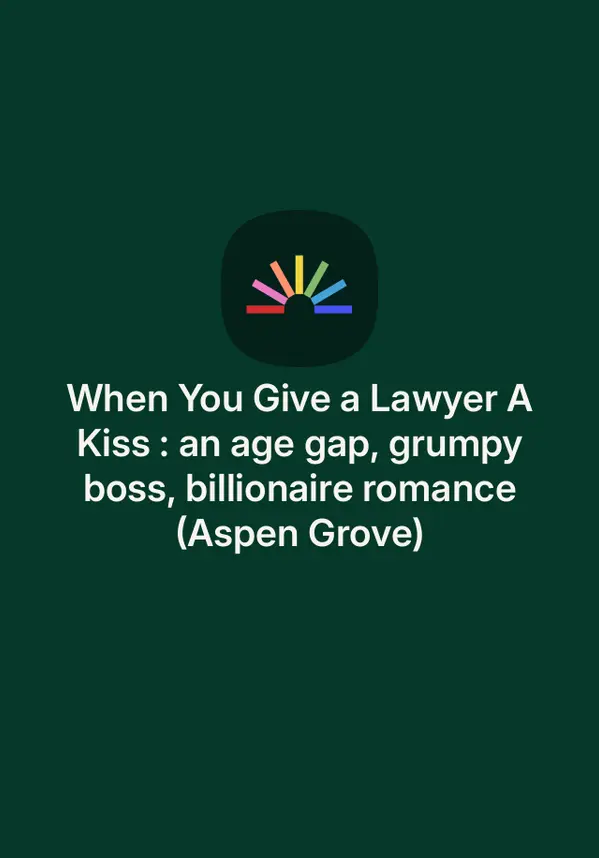 When You Give a Lawyer A Kiss : an age gap, grumpy boss, billionaire romance (Aspen Grove) by Ann Einerson cover