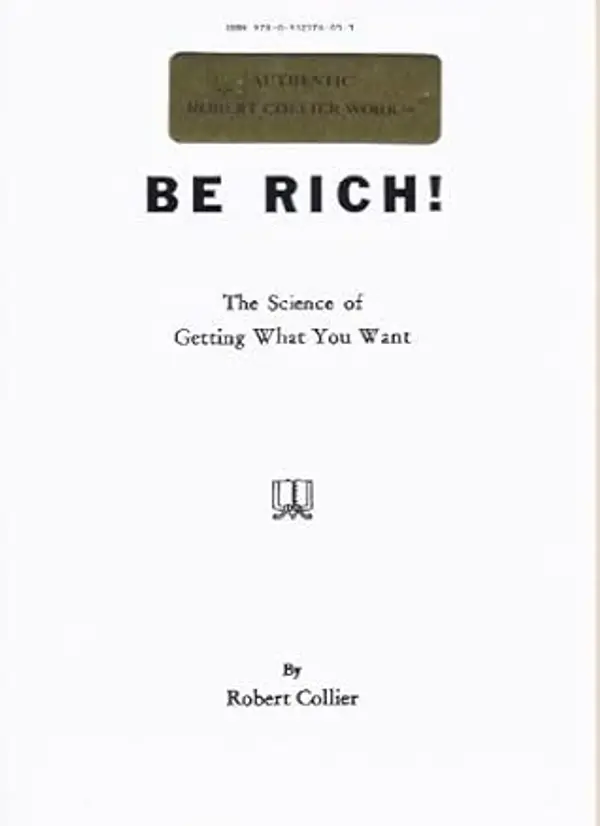 Be Rich by Robert Collier (2004-10-28) by unknown author cover