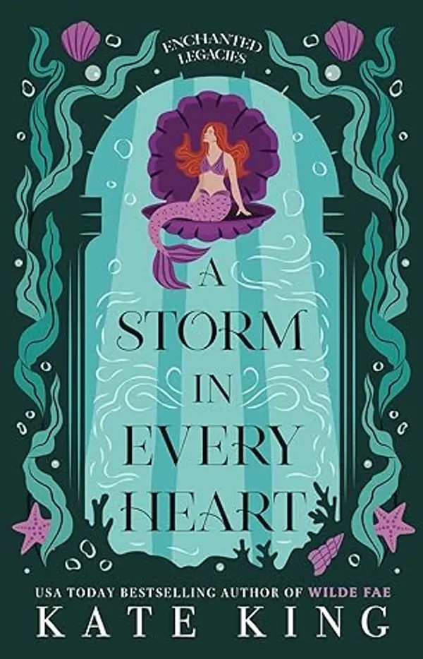A Storm in Every Heart (Enchanted Legacies #2) by Kate King cover
