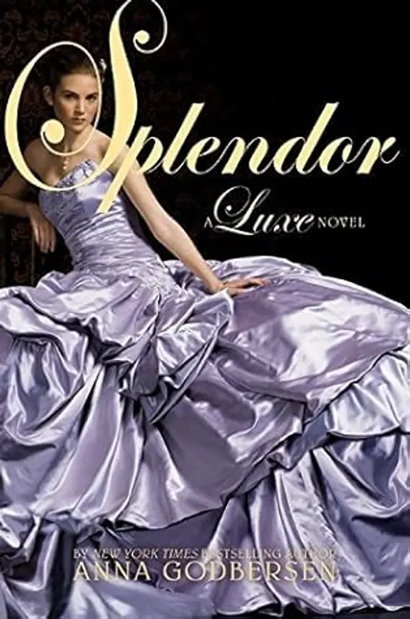 Splendor (Luxe) by Anna Godbersen (2010-06-29) by Anna Godbersen cover