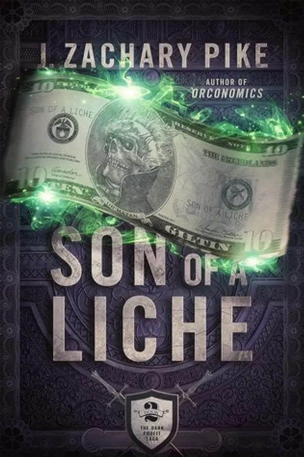 Son of a Liche (The Dark Profit Saga, #2) by J. Zachary Pike cover