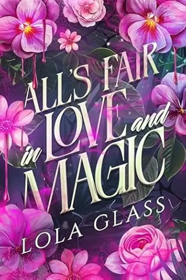 All's Fair in Love and Magic by Lola Glass cover