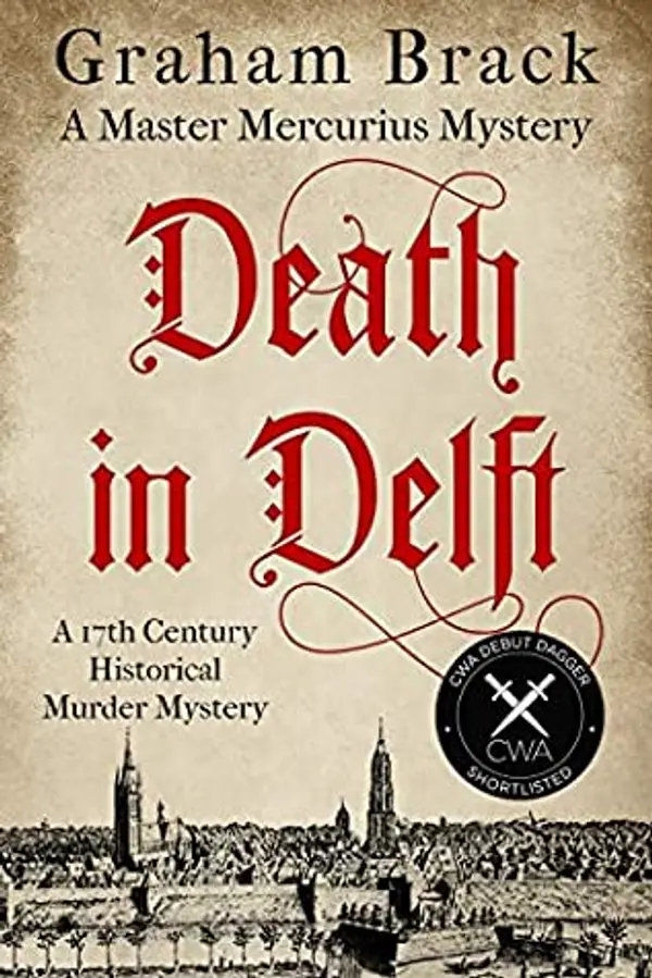 Death in Delft (Master Mercurius Mysteries, #1) by Graham Brack cover