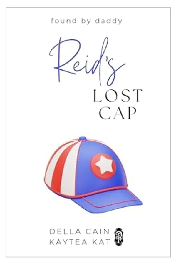 Reid's Lost Cap (Found by Daddy, #12) by Della Cain cover