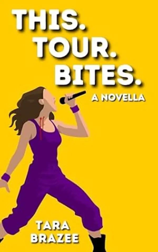 This. Tour. Bites. (This. Bites. Book 1) by Tara Brazee cover
