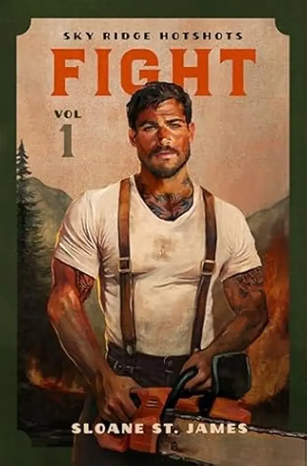 FIGHT: Volume 1 Sky Ridge Hotshots by Sloane St. James cover