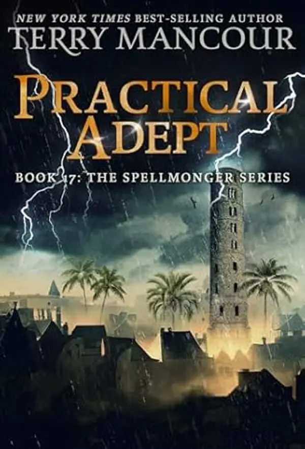 Practical Adept: Book 17 of the Spellmonger Series by Terry Mancour cover