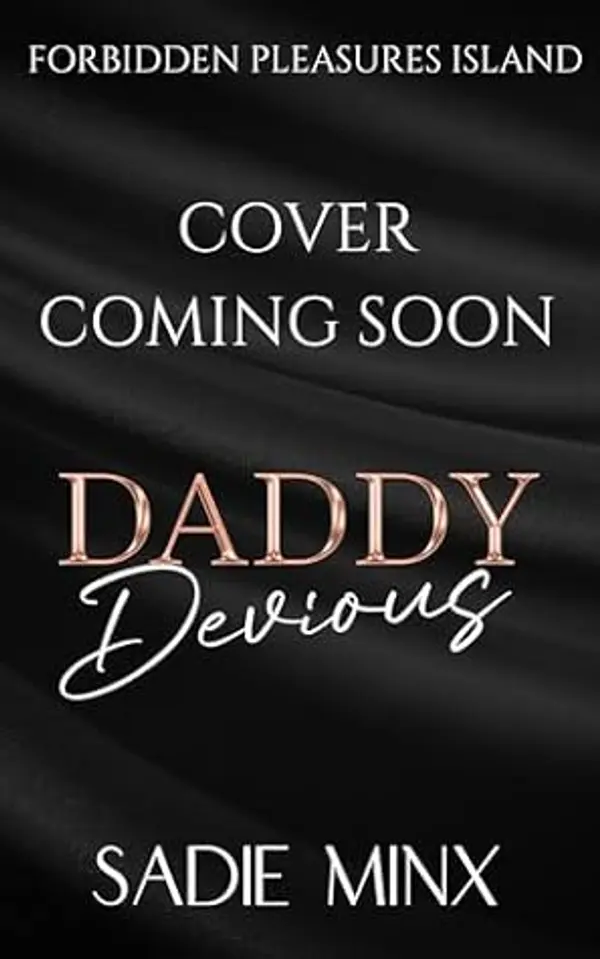 Daddy Devious: A Dark Billionaire Daddy Dom Romance (Forbidden Pleasures Island Book 1) by Sadie Minx cover