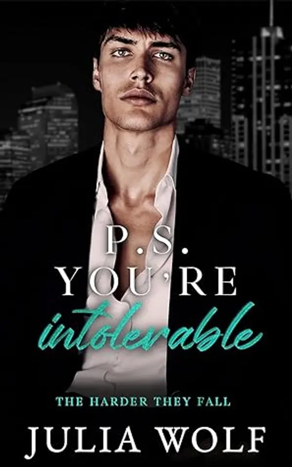 P.S. You're Intolerable by Julia  Wolf cover