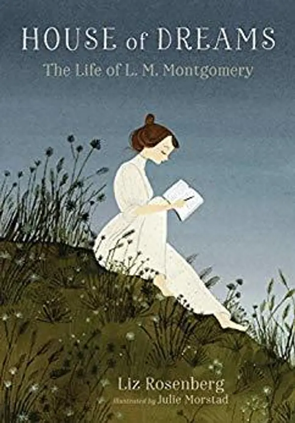 House of Dreams: The Life of L.M. Montgomery by Liz Rosenberg cover