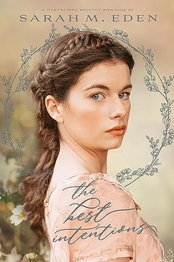 The Best Intentions (The Huntresses #1) by Sarah M. Eden cover