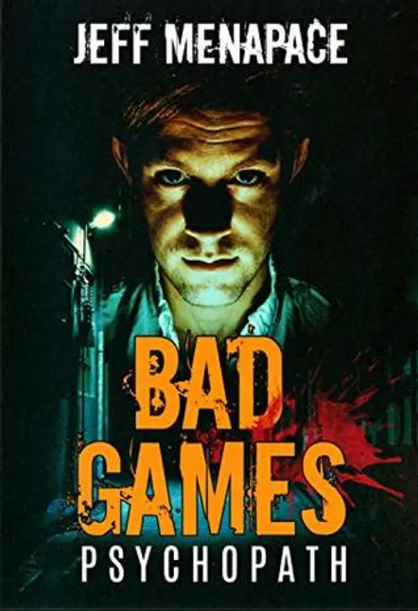 Psychopath (Bad Games #5) by Jeff Menapace cover