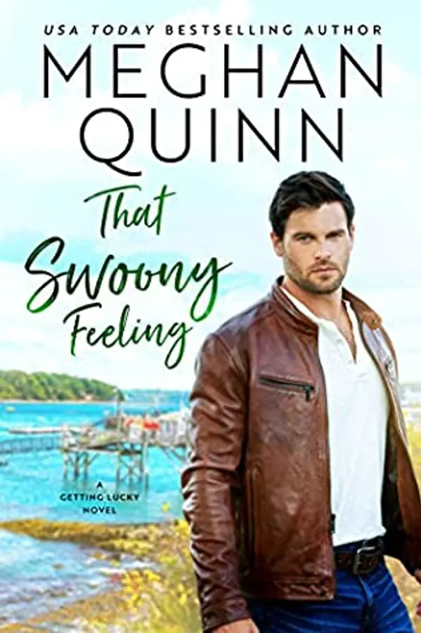 That Swoony Feeling (Getting Lucky, #4) by Meghan Quinn cover