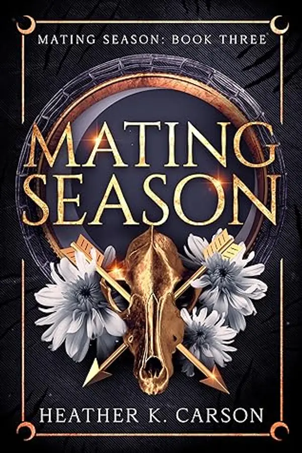 Mating Season (Mating Season, #3) by Heather K. Carson cover