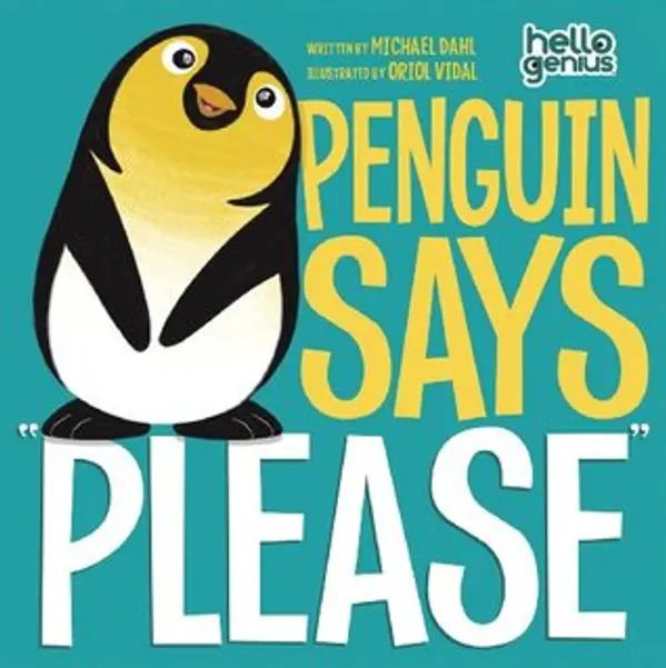 Penguin Says "Please" (Hello Genius) by Michael Dahl cover