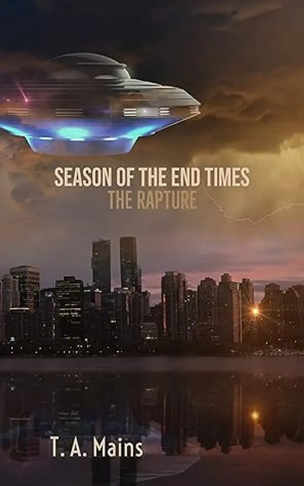 The Rapture (Season of The End Times, #1) by Timm Mains cover
