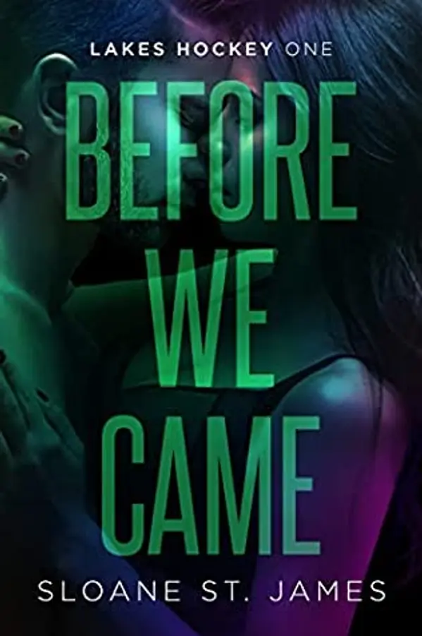 Before We Came (Lakes Hockey #1) by Sloane St. James cover