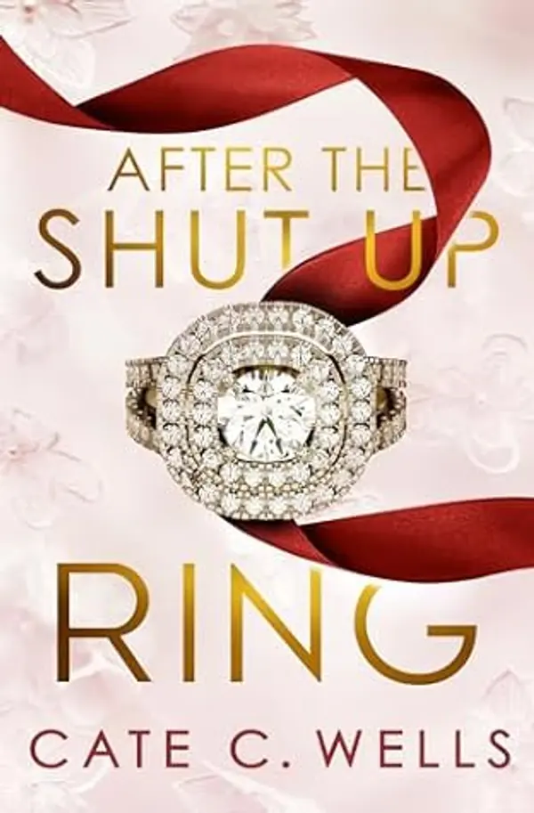 After the Shut Up Ring by Cate C. Wells cover