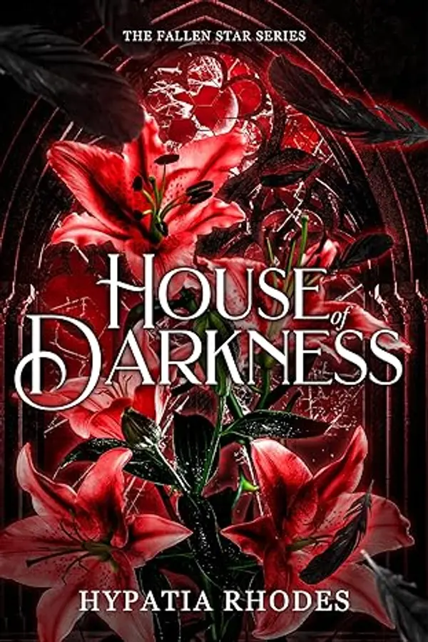 House of Darkness (The Fallen Star Book 1) by Hypatia Rhodes cover