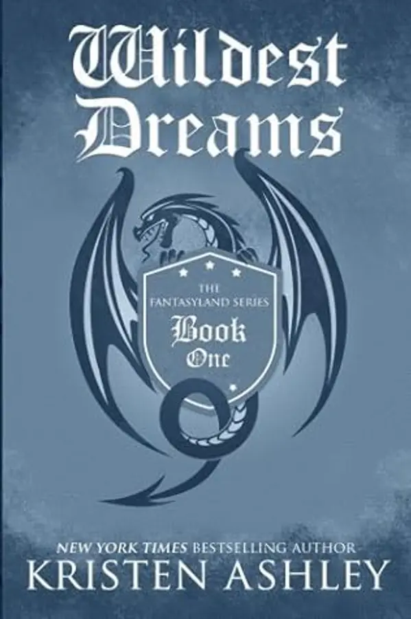 Wildest Dreams (The Fantasyland Series) (Volume 1) by Kristen Ashley (2015-11-11) by Kristen Ashley cover