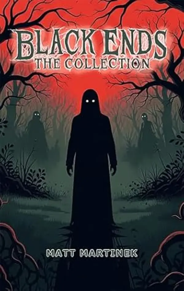 Black Ends: The Collection by Matt Martinek cover