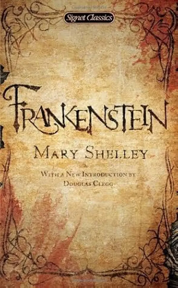 Frankenstein (Signet Classics) by Shelley, Mary (2013) Mass Market Paperback by Mary Wollstonecraft Shelley cover
