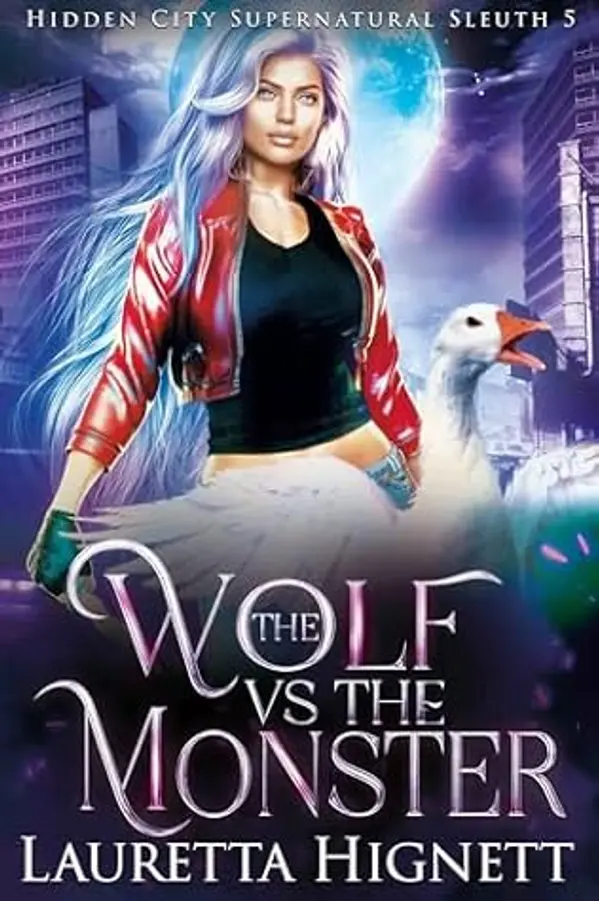 The Wolf Vs The Monster (The Hidden City Supernatural Sleuth, #5) by Lauretta Hignett cover