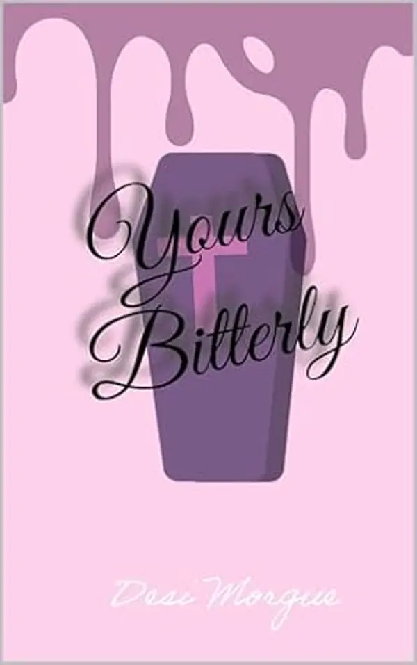 Yours Bitterly by Desi Morgue cover