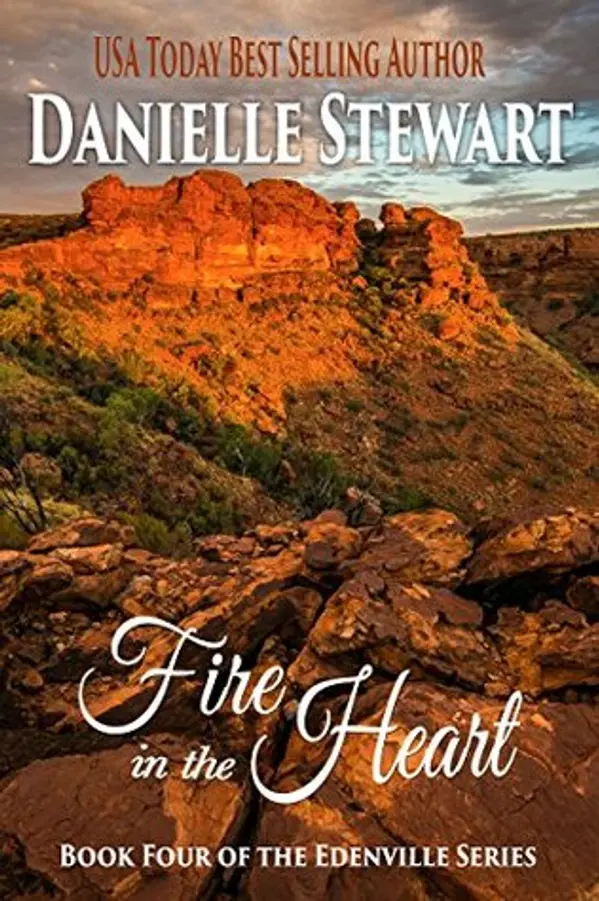 Fire in the Heart (Edenville #4) by Danielle Stewart cover