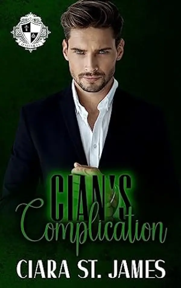 Cian's Complication (Covenant of Ascent: O'Sheerans Book 2) by Ciara St James cover