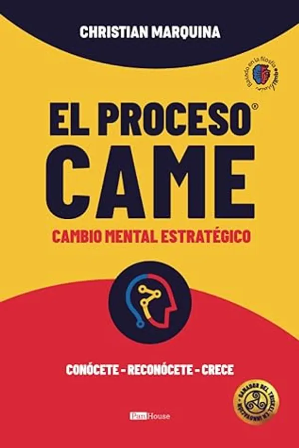 El proceso CAME: Cambio mental estratégico (Spanish Edition) by Christian Marquina cover
