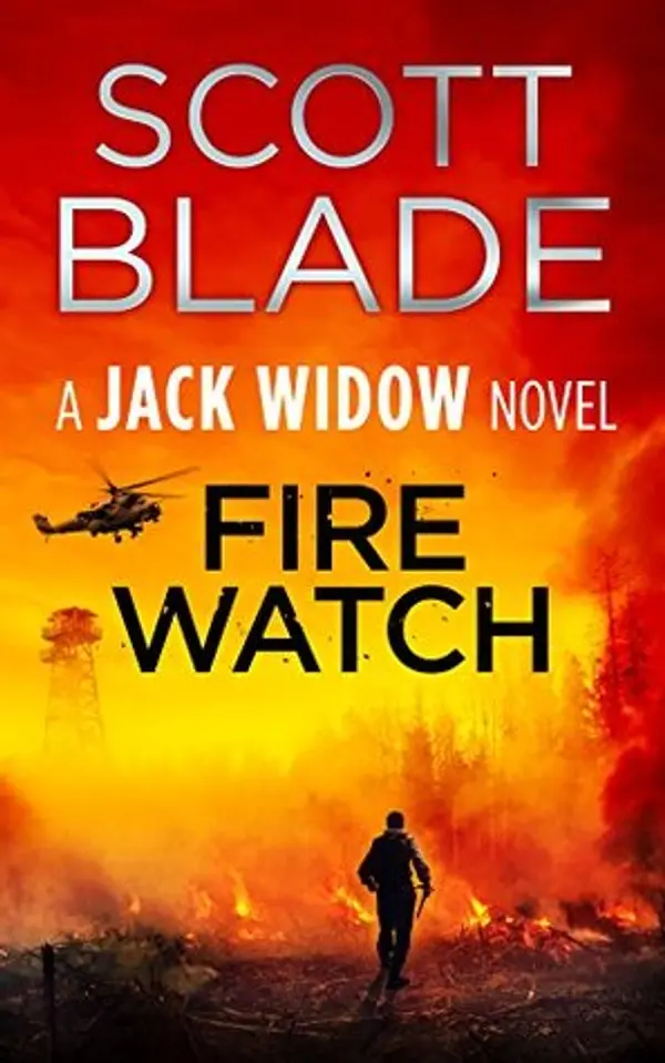 Fire Watch (Jack Widow, #8) by Scott Blade cover