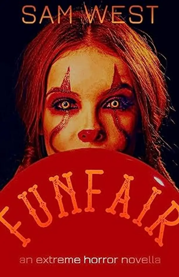 Funfair: An Extreme Horror Novella by Sam West cover
