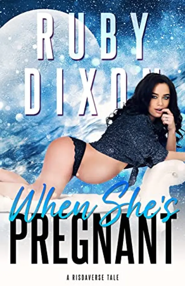 When She's Pregnant (Risdaverse #8) by Ruby Dixon cover
