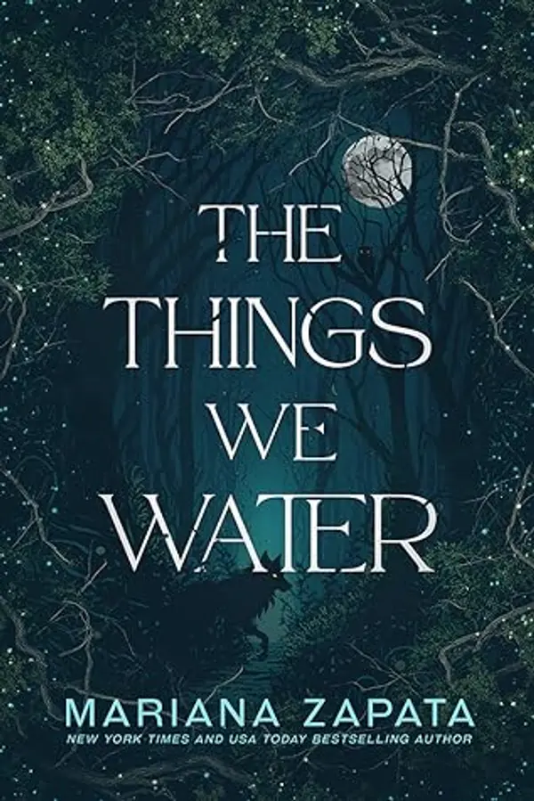 The Things We Water by Mariana Zapata cover
