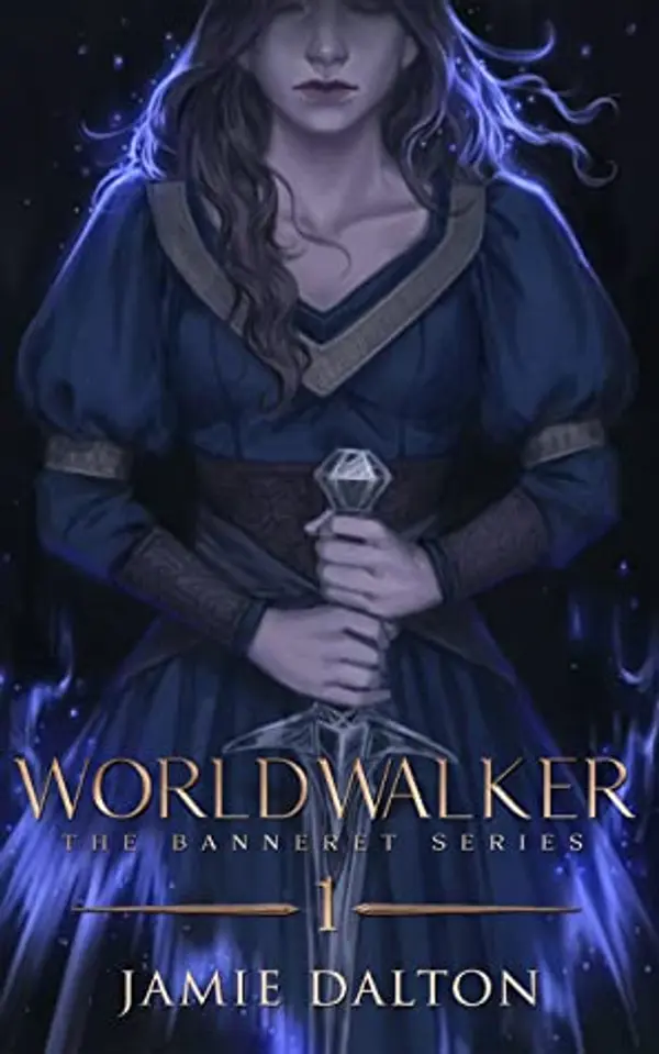 Worldwalker (The Banneret Series, #1) by Jamie Dalton cover