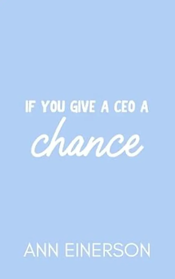 If You Give a CEO a Chance (Aspen Grove, #3) by Ann Einerson cover